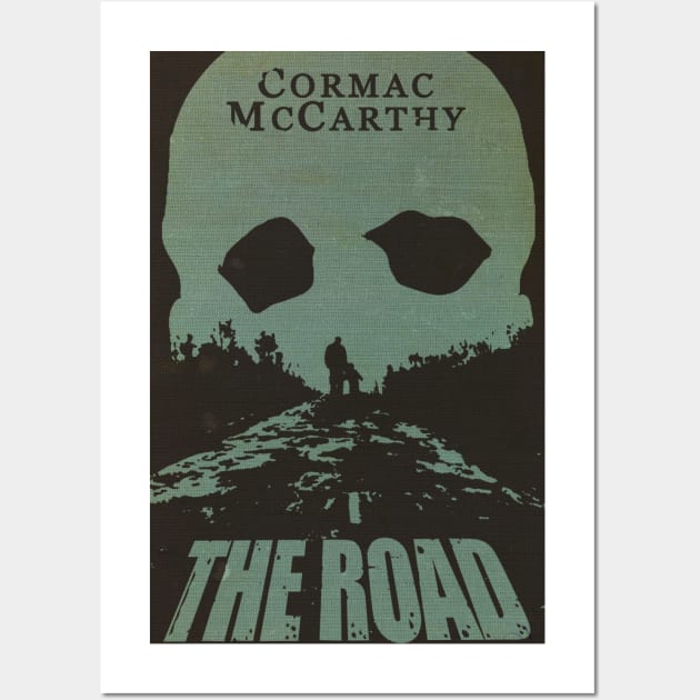 The Road - Cormac McCarthy Wall Art by Fifty-FiveDesign